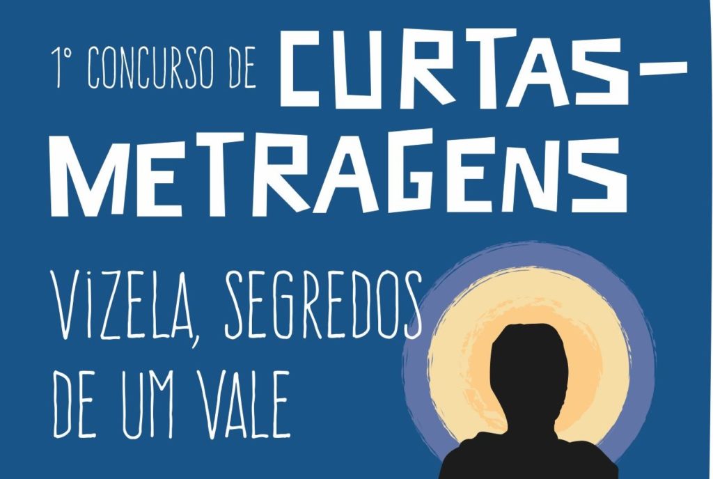 CÂMARA PROMOVE 1º CONCURSO DE CURTAS-METRAGENS VIZELA, SEGREDOS DE UM VALE