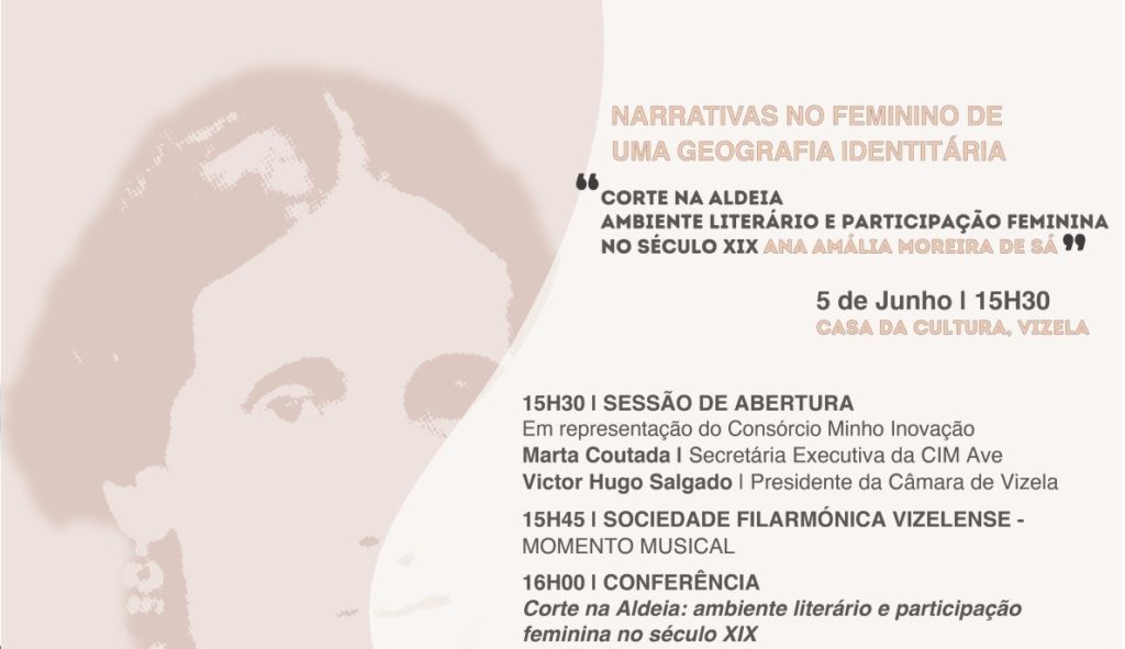 CONFERÊNCIA ‘CORTE NA ALDEIA: AMBIENTE LITERÁRIO E PARTICIPAÇÃO FEMININA NO SÉCULO XIX – ANA AMÁLIA MOREIRA DE SÁ’
